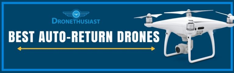 6 Drones with GPS Auto Return [2019] Top Drones With Return Home