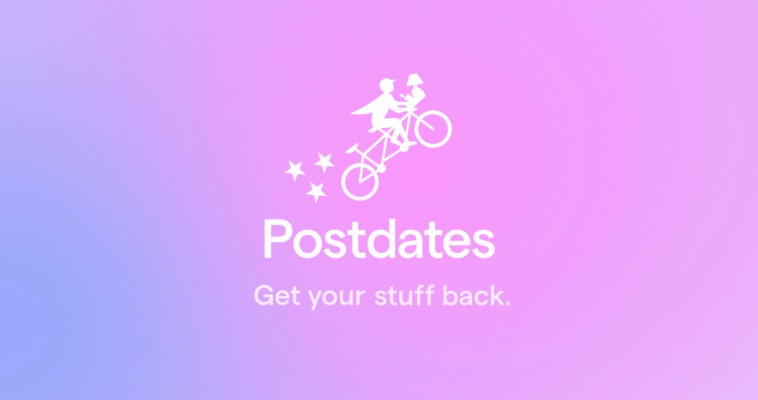 If you pay an emotional labor fee, Postdates will get your stuff from your ex – TechSwitch